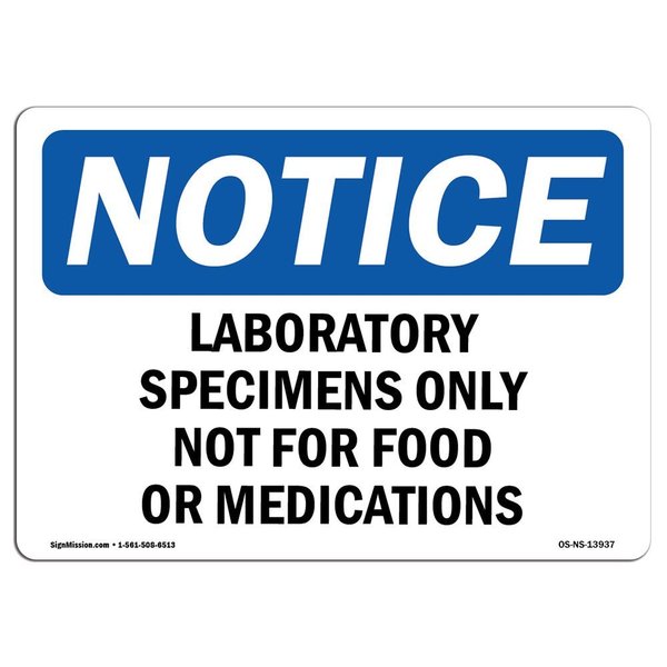 Signmission OSHA Sign, 12" H, Laboratory Specimens Only Not For Food Or Sign, Landscape, NS-D-1218-L-13937 OS-NS-D-1218-L-13937